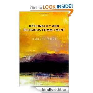 Rationality and Religious Commitment Robert Audi  Kindle 