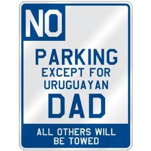   FOR URUGUAYAN DAD  PARKING SIGN COUNTRY URUGUAY