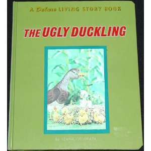 The Ugly Duckling (A Deluxe Living Story Book) H. C Andersen  