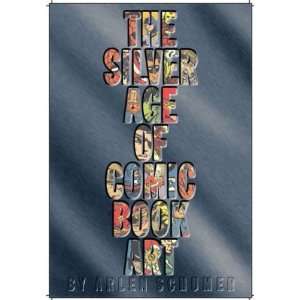    The Silver Age of Comic Book Art [Hardcover] Arlen Schumer Books