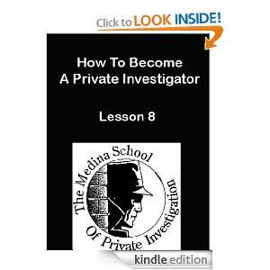 How To Become A Private Investigator   Lesson 8: David Ball:  
