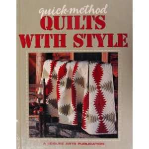  Quick Method Quilts With Style. Leisure Arts Books