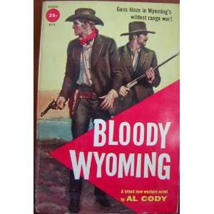  Bloody Wyoming Al Cody Books