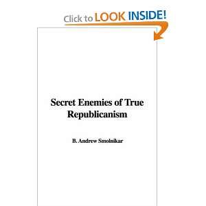  Secret Enemies of True Republicanism (9781421943800 