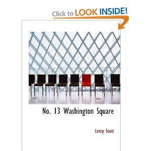  No. 13 Washington Square (9780554142036) Leroy Scott 