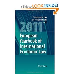   International Economic Law 2011 (9783642144318): Christoph Herrmann