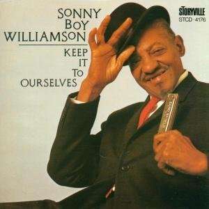  Keep It to Ourselves Sonny Boy Williamson Music