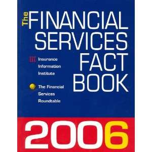   Services Fact Book 2006 Insurance; Information Institute Books