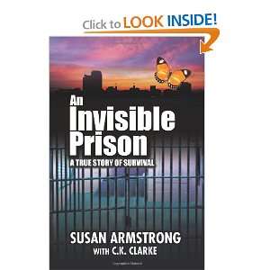  An Invisible Prison A true story of survival 