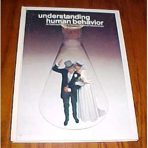 Understanding Human Behavior An Illustrated Guide to Successful Human 