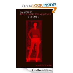   Real Female Domination: Volume 3 eBook: Mistress Scarlet: Kindle Store