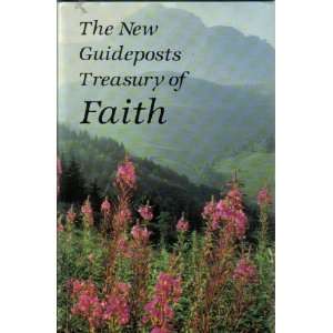  The New Guideposts Treasury of Faith The Editors of 