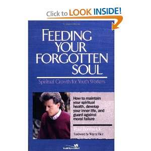    Feeding Your Forgotten Soul (9780310444213) Paul Borthwick Books