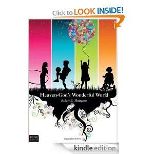 Heaven Gods Wonderful World Robert B. Thompson  Kindle 