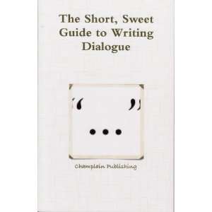  The Short, Sweet Guide to Writing Dialogue (5800030841247 