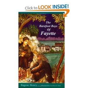  The Barefoot Boys of Fayette (9780974941233) Ragene Henry 