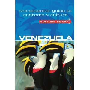 Venezuela   Culture Smart!: The Essential Guide to Customs & Culture 