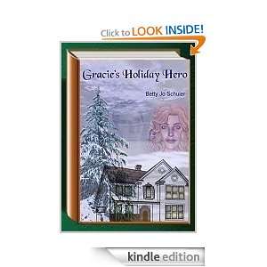 Gracies Holiday Hero Betty Jo Schuler  Kindle Store
