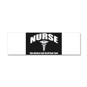  42 x 14 Wall Vinyl Sticker Nurse The Hardest Job Youll 