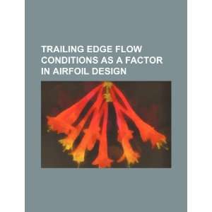   as a factor in airfoil design (9781234514563) U.S. Government Books