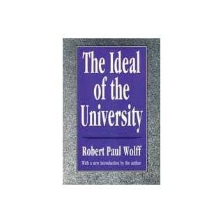   (Foundations of Higher Education) by Robert Paul Wolff (Jan 1, 1992