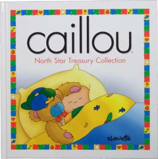 NEW Caillou North Star Treasury Story Book 146 pgs  