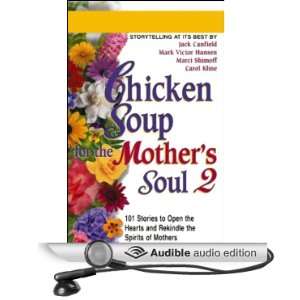 for the Mothers Soul 2 More Stories to Open the Hearts and Rekindle 