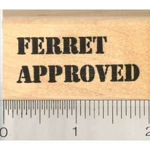  Ferret Approved Rubber Stamp: Arts, Crafts & Sewing