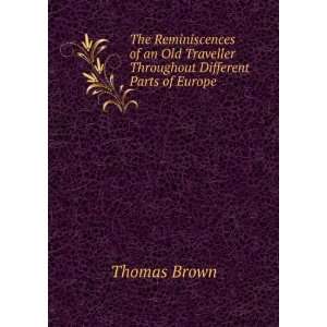   Traveller Throughout Different Parts of Europe Thomas Brown Books