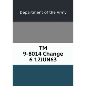  TM 9 8014 Change 6 12JUN63 Department of the Army Books