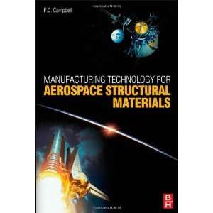 Manufacturing Technology for Aerospace Structural Materials [Hardcover 