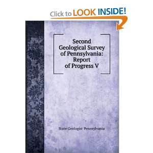 Second Geological Survey of Pennsylvania Report of Progress V. State 