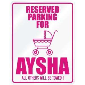    New  Reserved Parking For Aysha  Parking Name