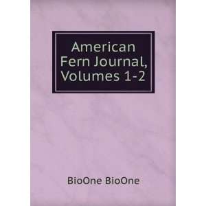  American Fern Journal, Volumes 1 2 BioOne BioOne Books