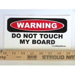  * Magnet* Warning Do Not Touch My Board Magnetic Bumper 