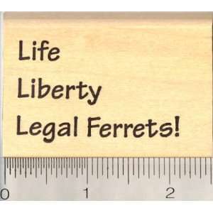  Life, Liberty, Legal Ferrets! Rubber Stamp: Arts, Crafts 
