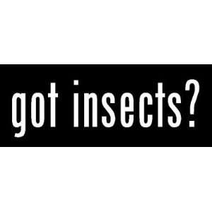  8 White Vinyl Die Cut Got insects? Decal Sticker for Any 