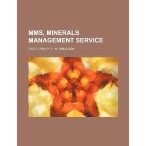  MMS, Minerals Management Service facts, figures 