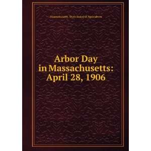  Arbor Day in Massachusetts April 28, 1906 Massachusetts 
