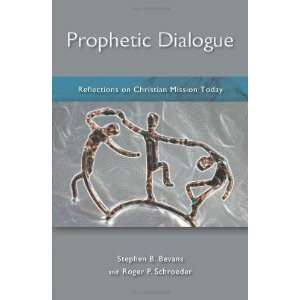  Prophetic Dialogue Reflections on Christian Mission Today 