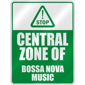    CENTRAL ZONE OF BOSSA NOVA  PARKING SIGN MUSIC