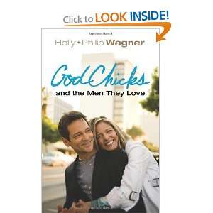 GodChicks and the Men They Love [Paperback] Holly Wagner 