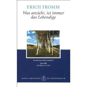   ist immer das Lebendige  Erich Fromm, Rainer Funk Bücher