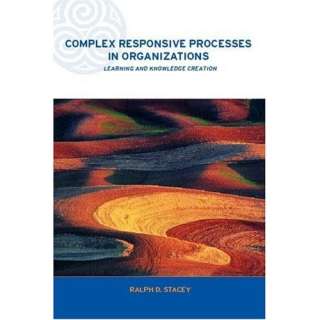   Creation (Complexity and Emergence in Organizations) Ralph D.Stacey