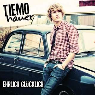 Ehrlich Glücklich (Single Version) Tiemo Hauer