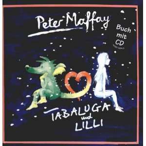 Tabaluga und Lilly/CD mit Buch: Peter Maffay: .de: Musik