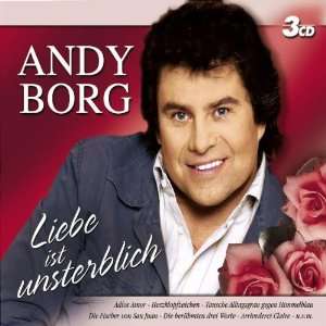Liebe Ist Unsterblich Andy Borg  Musik