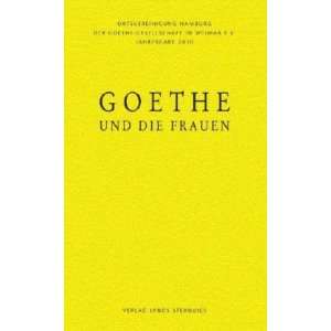 Goethe und die Frauen  Annette Seemann, Bernd Hamacher 