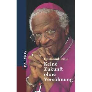   Zukunft ohne Versöhnung  Desmond Tutu, Axel Monte Bücher