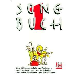 Songbuch, Bd.1, 150 bekannte Folksongs und Rocksongs, neue geistliche 